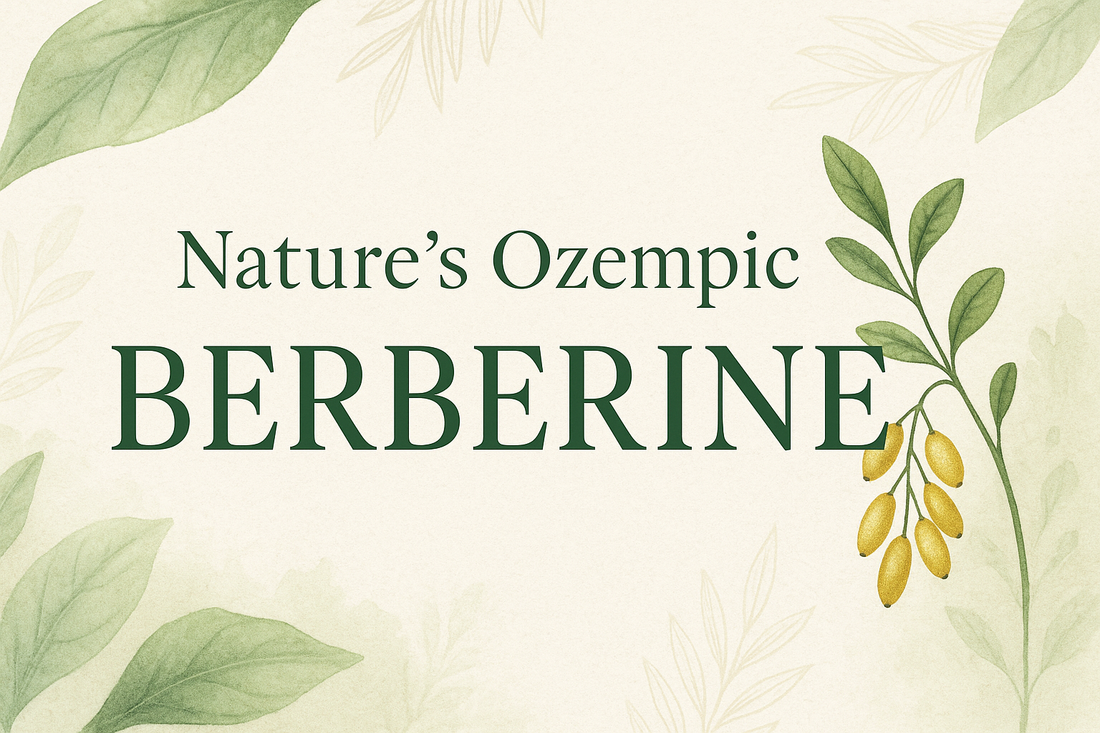 Berberine: The Natural Alternative to Ozempic & Mounjaro